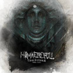 Hammerdrill : Tombstone 1998-2001